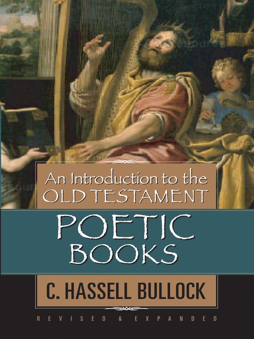 Title details for An Introduction to the Old Testament Poetic Books by C. Hassell Bullock - Wait list